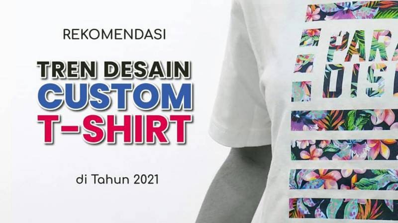 Tren Desain T-Shirt 2021