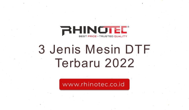 3 Jenis Mesin DTF Sablon Terbaru 2022
