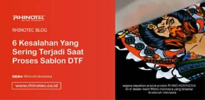 6 Kesalahan Yang Sering Terjadi Saat Proses Sablon DTF