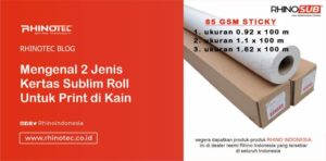 Mengenal 2 Jenis Kertas Sublim Roll Untuk Print di Kain