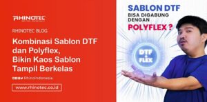 Kombinasi Sablon DTF dan Polyflex, Bikin Kaos Sablon Tampil Berkelas