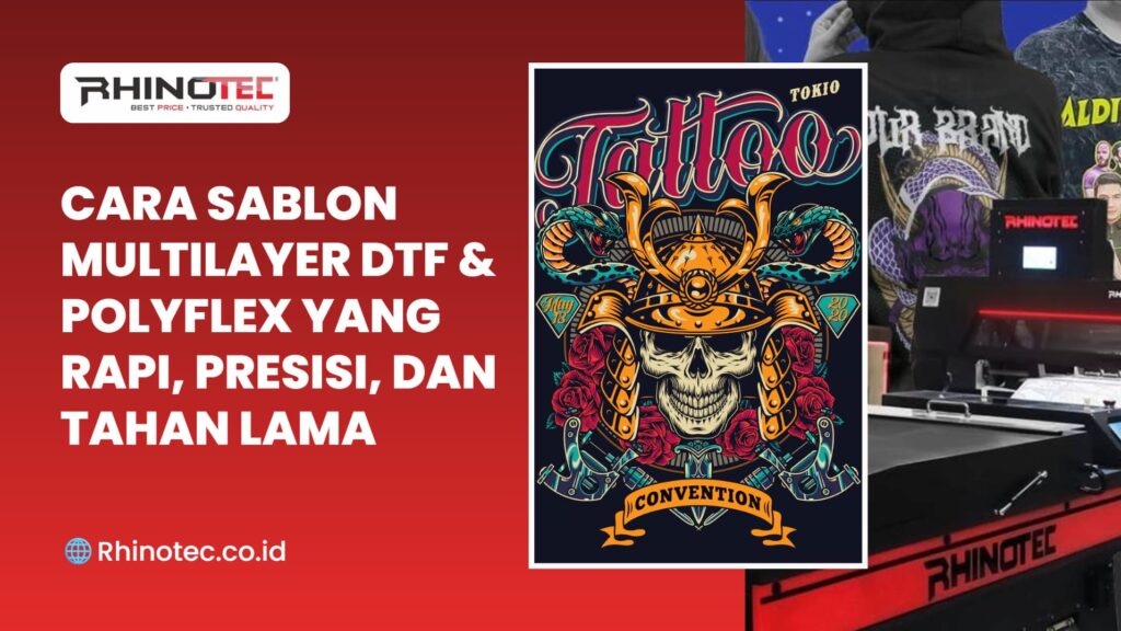 Cara Sablon Multilayer DTF & Polyflex yang Rapi, Presisi, dan Tahan Lama