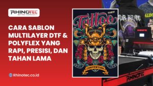 Cara Sablon Multilayer DTF & Polyflex yang Rapi, Presisi, dan Tahan Lama